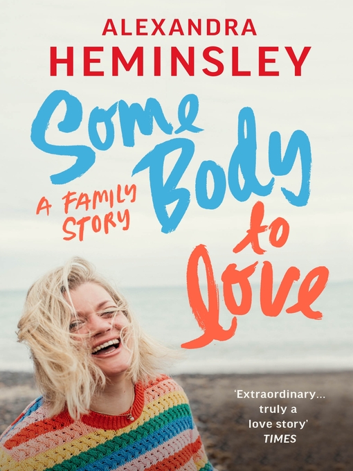 Title details for Some Body to Love by Alexandra Heminsley - Wait list
